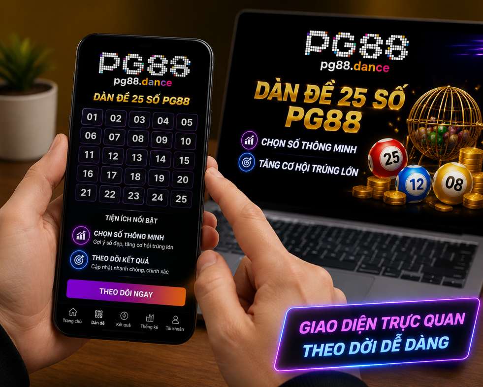 Người chơi theo dõi dàn đề 25 số PG88 bằng điện thoại với giao diện trực quan và thuận tiện